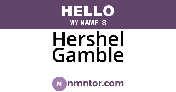 Hershel Gamble