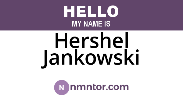 Hershel Jankowski