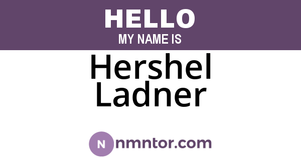 Hershel Ladner