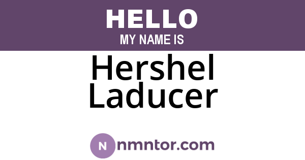 Hershel Laducer