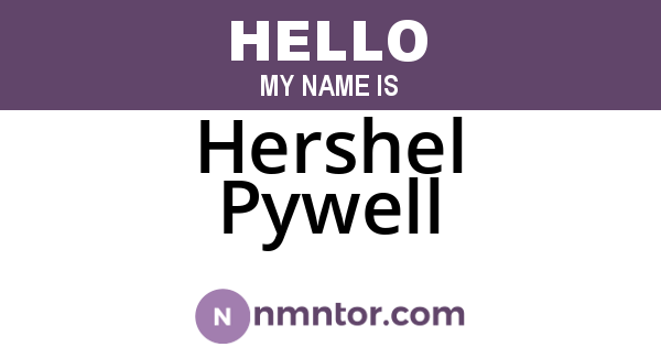 Hershel Pywell