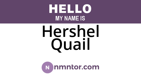 Hershel Quail