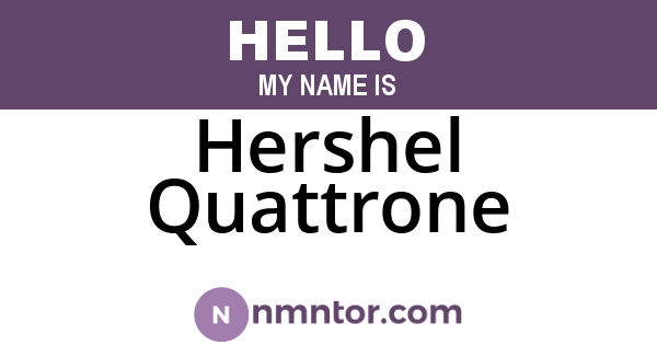 Hershel Quattrone