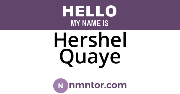Hershel Quaye
