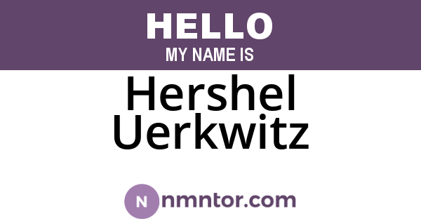 Hershel Uerkwitz
