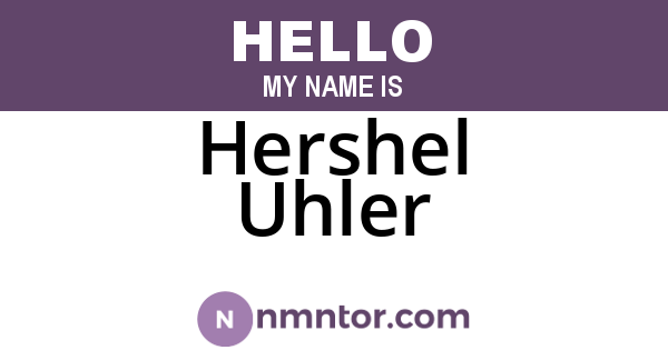 Hershel Uhler
