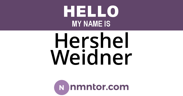 Hershel Weidner