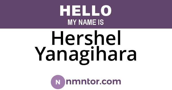 Hershel Yanagihara
