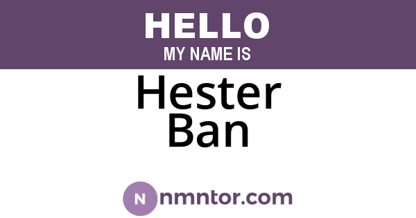 Hester Ban