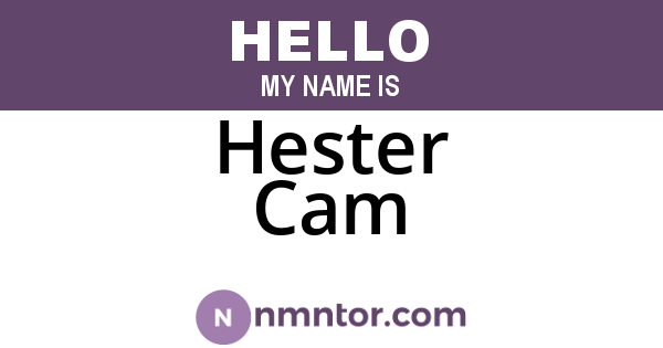 Hester Cam