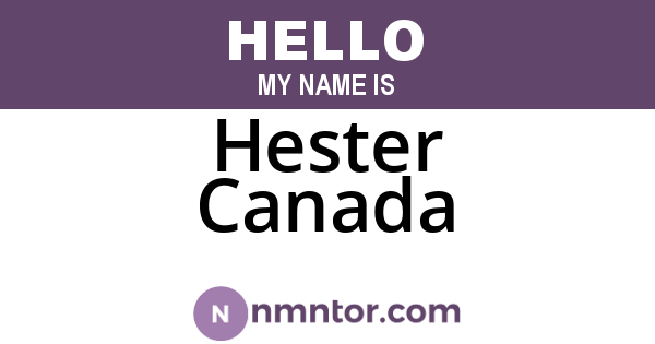 Hester Canada