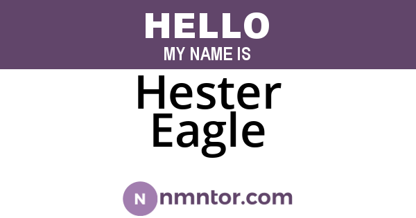 Hester Eagle