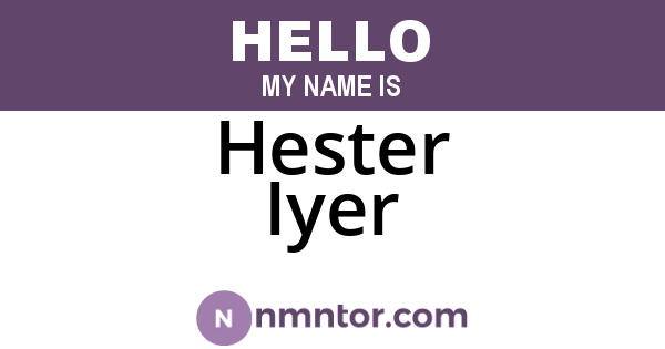 Hester Iyer