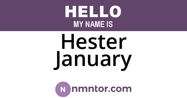 Hester January