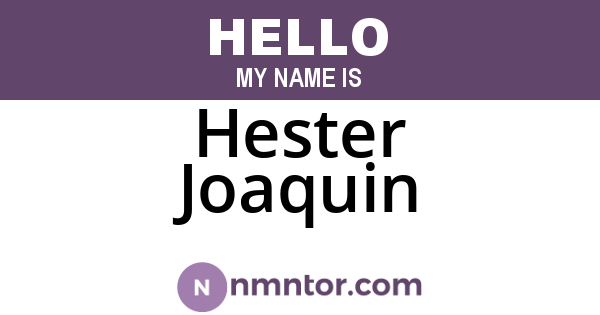 Hester Joaquin