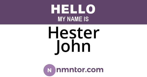 Hester John