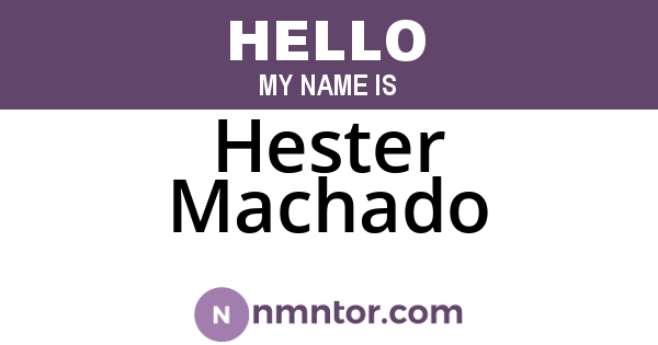Hester Machado