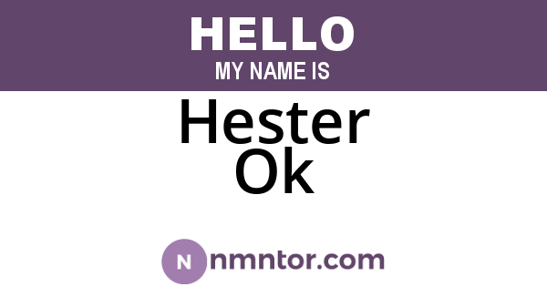 Hester Ok
