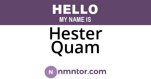 Hester Quam