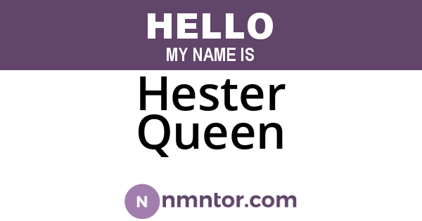 Hester Queen