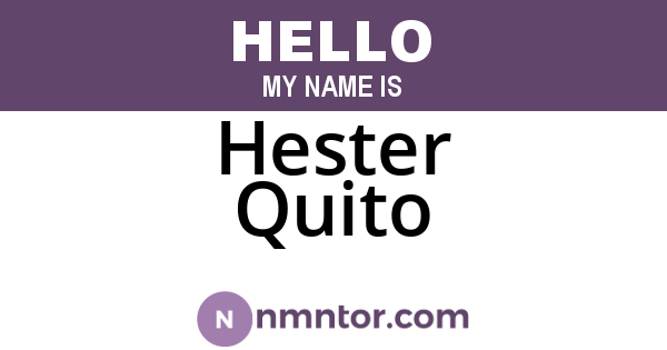 Hester Quito