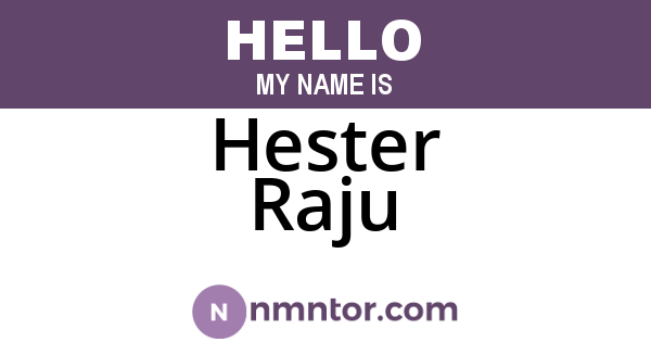 Hester Raju
