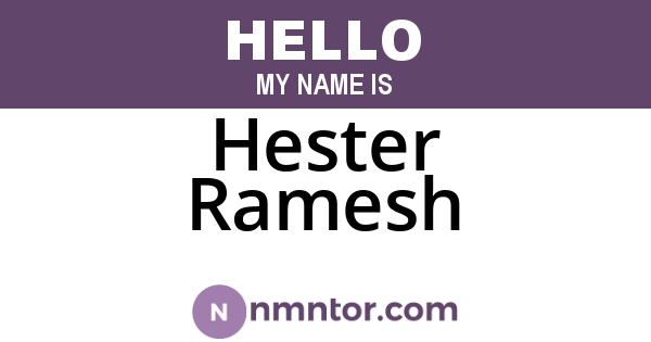 Hester Ramesh