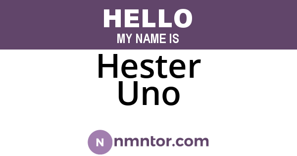 Hester Uno