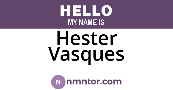 Hester Vasques