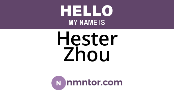 Hester Zhou