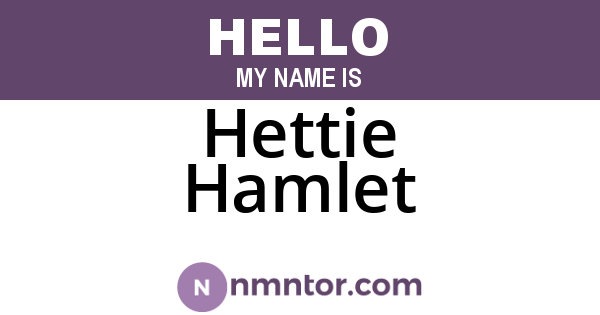 Hettie Hamlet
