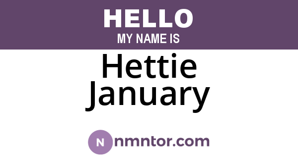 Hettie January