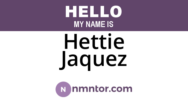 Hettie Jaquez