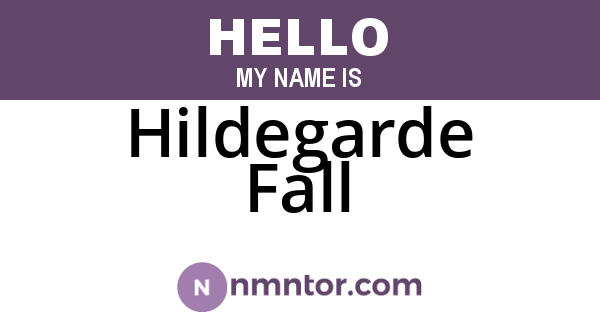 Hildegarde Fall