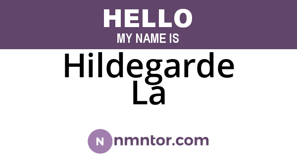 Hildegarde La