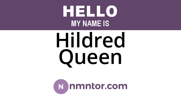 Hildred Queen