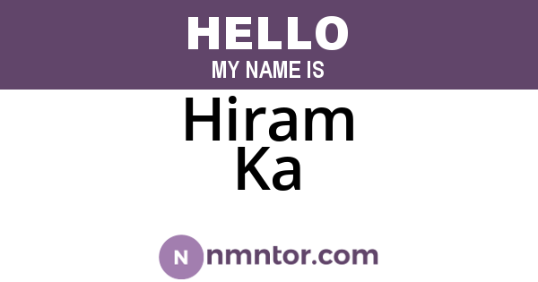 Hiram Ka