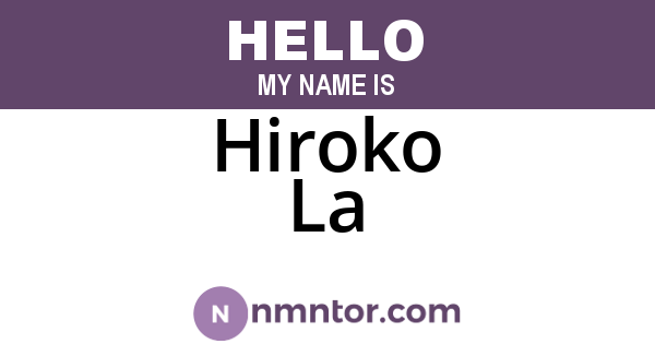 Hiroko La