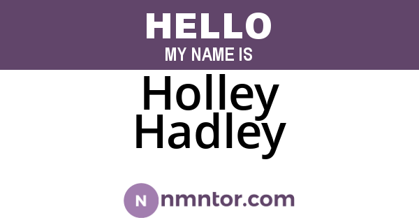 Holley Hadley
