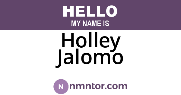 Holley Jalomo