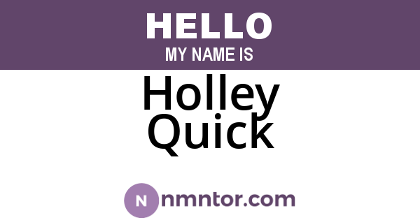 Holley Quick