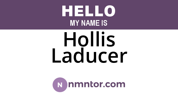 Hollis Laducer