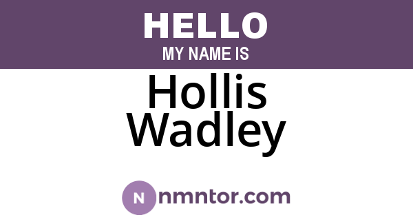 Hollis Wadley