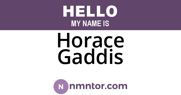 Horace Gaddis