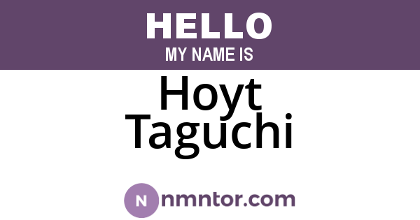 Hoyt Taguchi