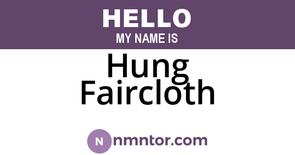 Hung Faircloth