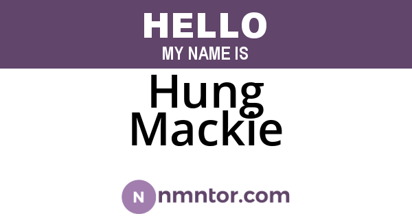 Hung Mackie
