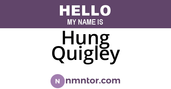 Hung Quigley