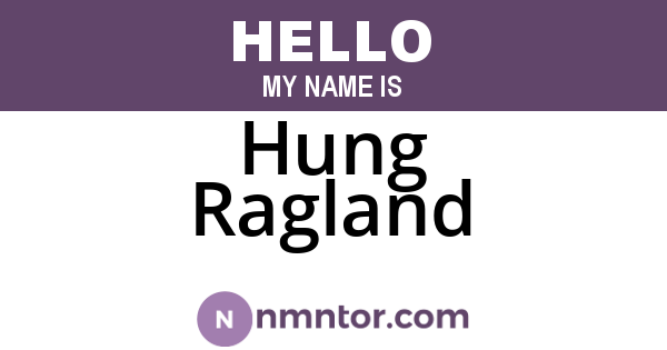 Hung Ragland