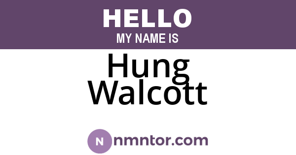 Hung Walcott